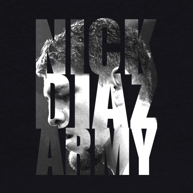 Nick Diaz Army by SavageRootsMMA